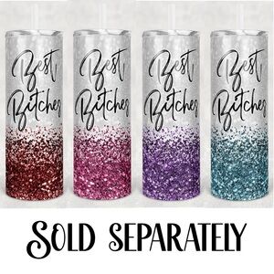 Glitter Ombre Best B*tch Tumblers - Silver, Pink, Purple, Blue